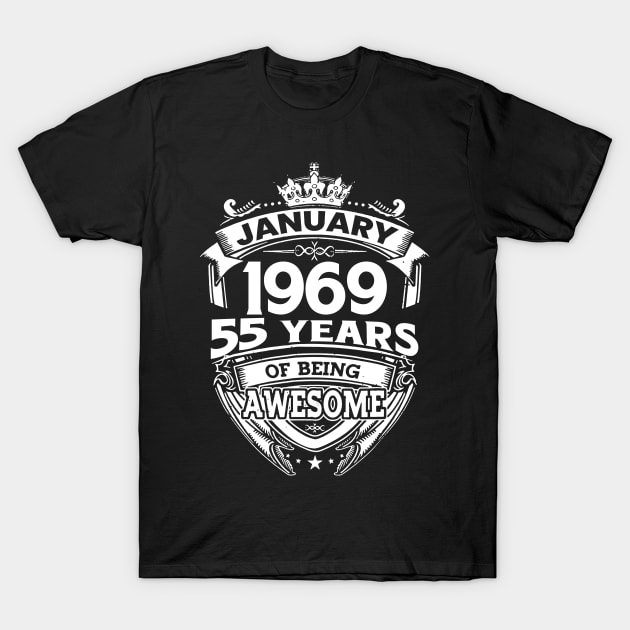 January 1969 55 Years Of Being Awesome 55th Birthday T-Shirt by D'porter